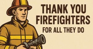 35+ Thank You Firefighters Quotes For All They Do