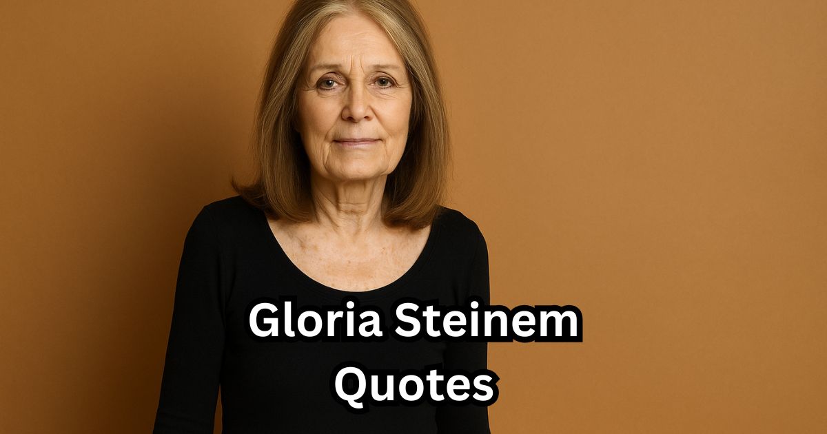 70 Gloria Steinem Quotes: Timeless Words of Feminist Wisdom and Inspiration