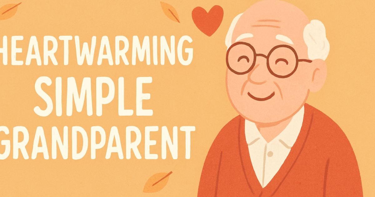 Best 40+ Heartwarming Simple Short Grandparent Quotes