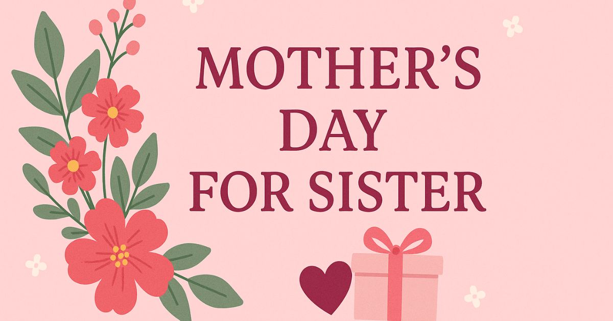 Best 57+ Mothers Day Quotes for Sister