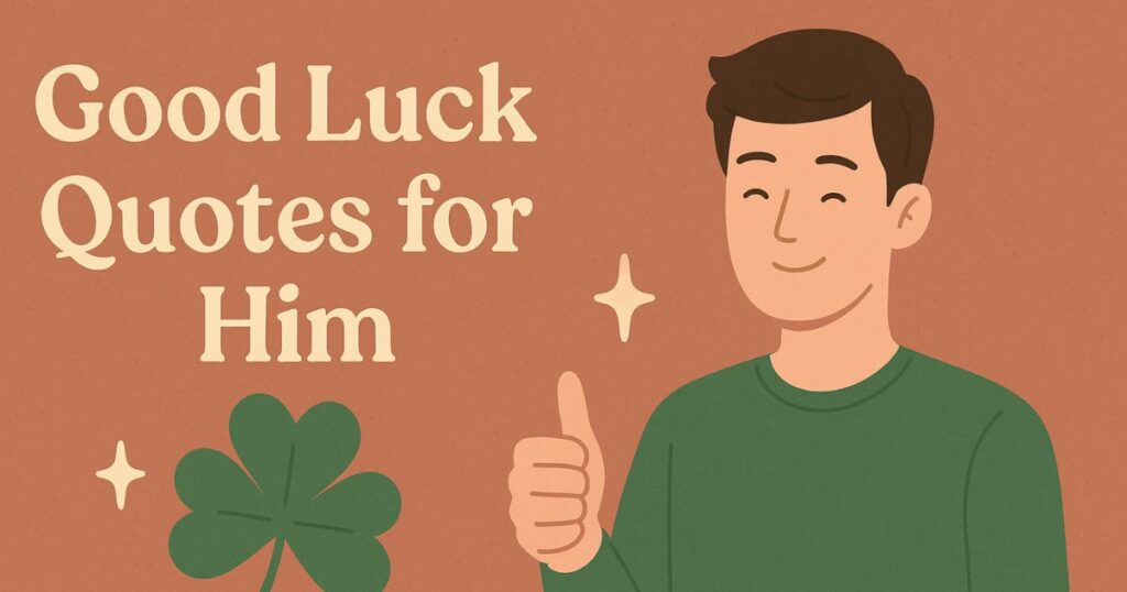 Short Good Luck Quotes For Him