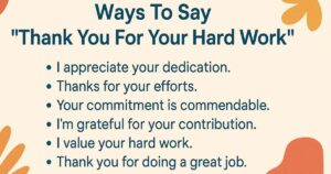 50 Ways To Say “Thank You For Your Hard Work Quotes”