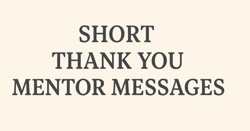 Short Thank You Mentor Messages
