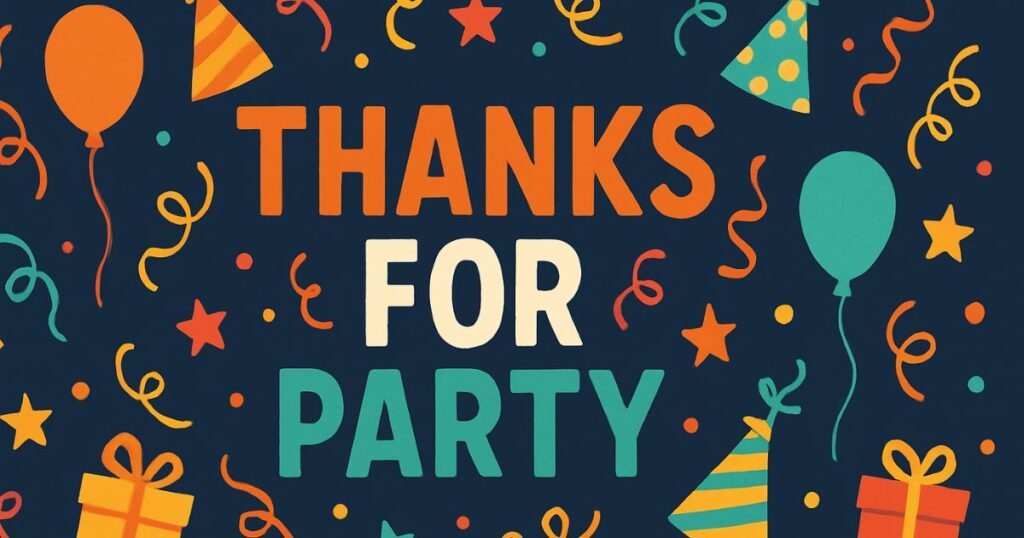 Thanks For Party Quotes