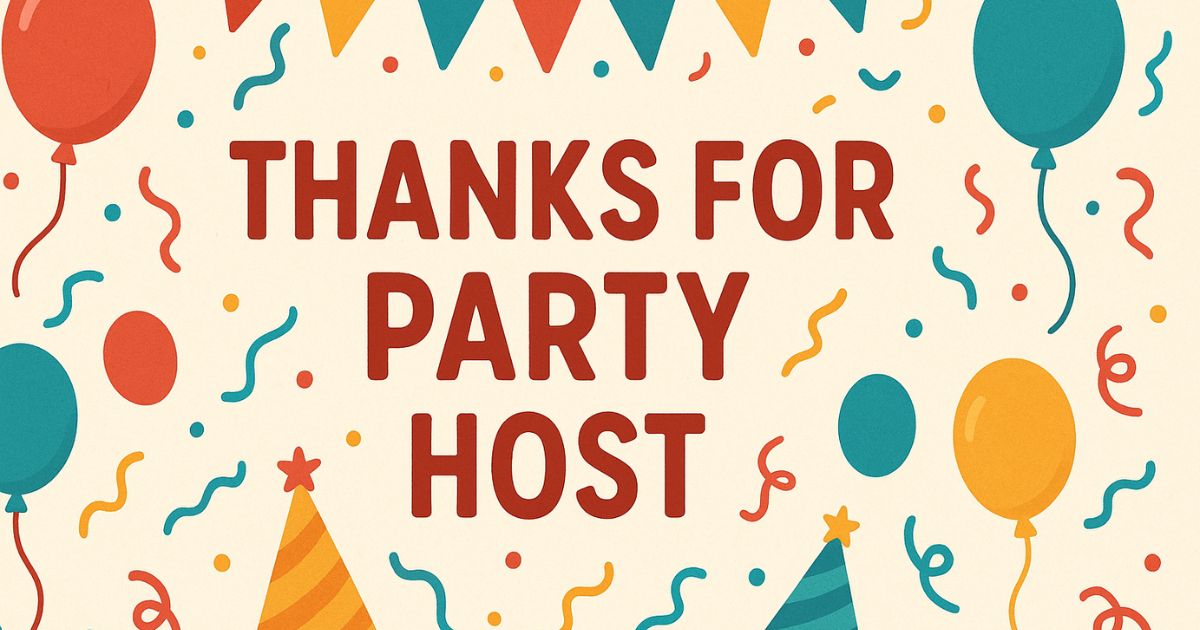 Top 50+ Best Thanks For Party Quotes Host